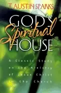 Image of gods spiritual house a classic study on the ministry of jesus christ in the