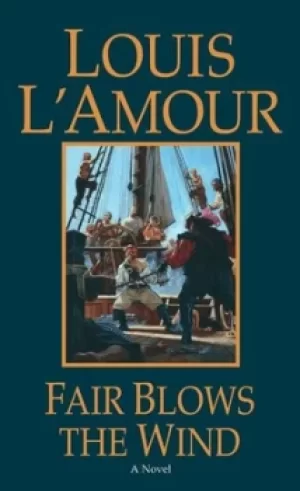 Image of Fair Blows the Wind by Louis L'Amour