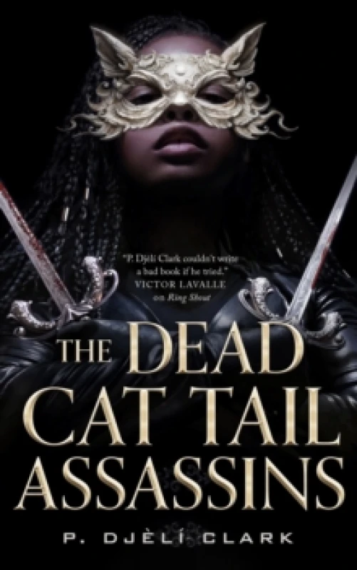 Image of The Dead Cat Tail Assassins. Hardback. By P Djeli Clark Books