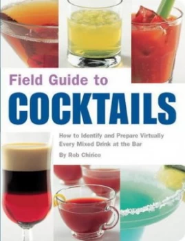 Image of Field Guide to Cocktails by Rob Chirico Book