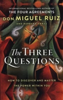 Image of The three questions by Don Miguel Ruiz