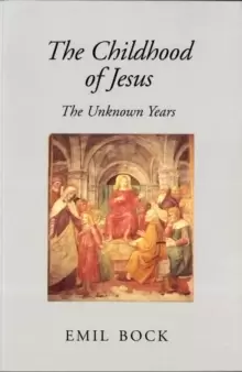 Image of The Childhood of Jesus : The Unknown Years