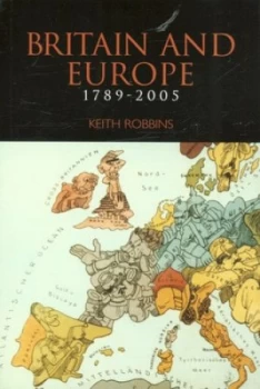 Image of Britain and Europe 1789-2005 by Prof Keith Robbins Paperback