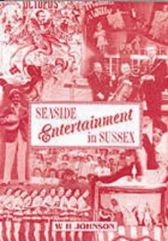 Image of Seaside Entertainment in Sussex by J.H Johnson Book