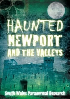 Image of Haunted Newport and the valleys by South Wales Paranormal Research