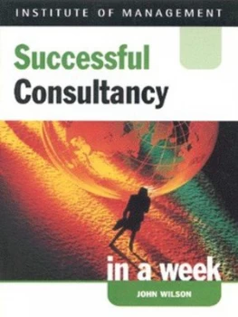 Image of Successful Consultancy in a Week by John Wilson Paperback