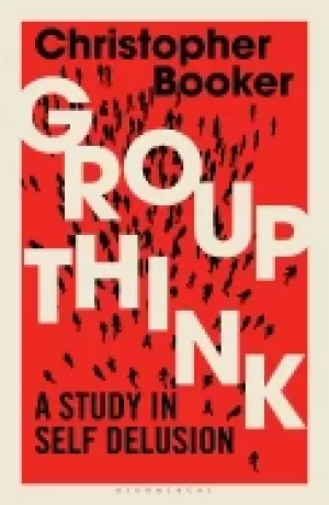 Image of groupthink a study in self delusion