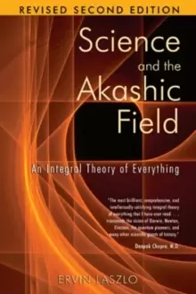 Image of Science and the Akashic Field : An Integral Theory of Everything Revised 2nd Edition