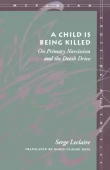Image of A Child Is Being Killed : On Primary Narcissism and the Death Drive