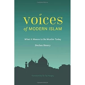 Image of Voices of Modern Islam What it Means to be Muslim Today Paperback / softback 2018