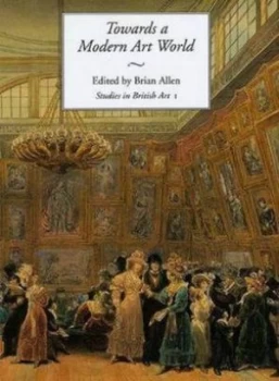 Image of Towards a Modern Art World by Brian Allen Hardback
