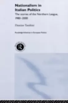 Image of Nationalism in Italian Politics : The Stories of the Northern League, 1980-2000
