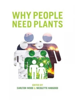 Image of Why People Need Plants by Carlton Wood Paperback