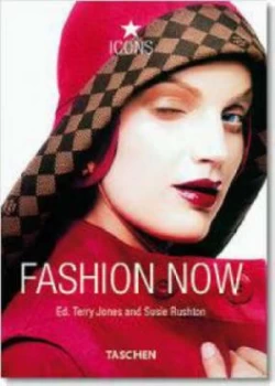Image of Fashion Now by Terry Jones and Susie Rushton Paperback