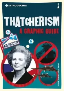 Image of Introducing Thatcherism : A Graphic Guide