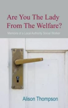 Image of Are You the Lady from the Welfare by Alison Thompson Paperback