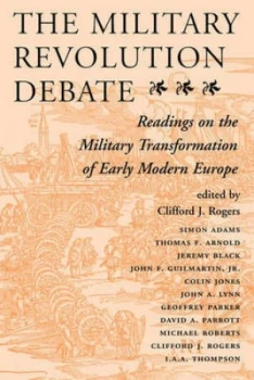 Image of The Military Revolution Debate by Clifford J Rogers Paperback