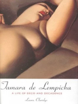 Image of Tamara De Lempicka by Laura Claridge Hardback