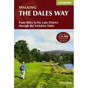 Image of The Dales Way From Ilkley to the Lake District through the Yorkshire Dales Paperback / softback 2018