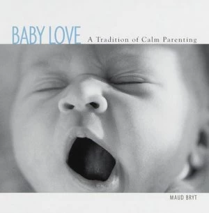 Image of Baby Love by Maud Bryt Book