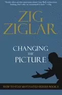 Image of changing the picture how to stay motivated book 3
