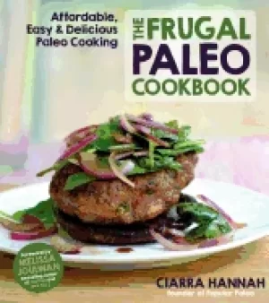 Image of frugal paleo cookbook affordable easy and delicious paleo cooking