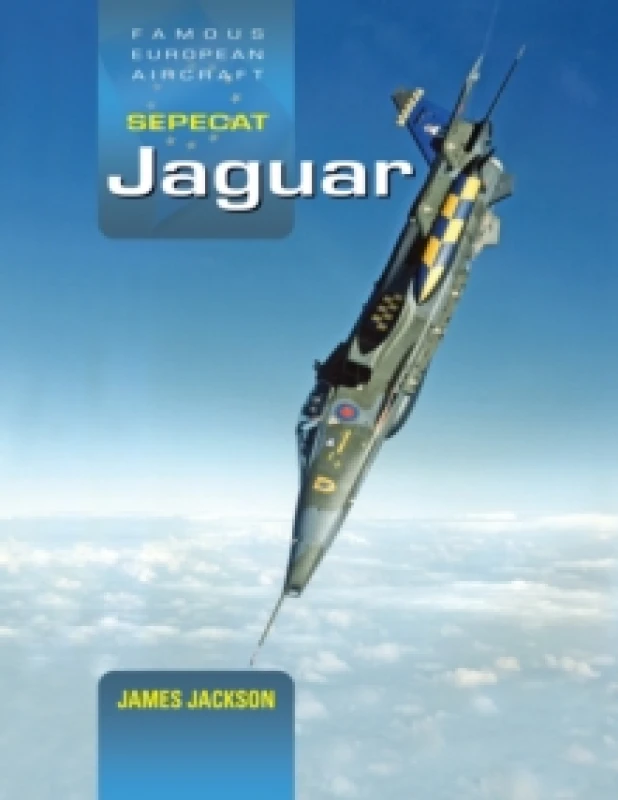 Image of SEPECAT Jaguar : A Development and Operational History Hardback