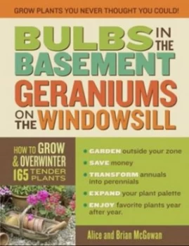 Image of Bulbs in the Basement Geraniums on the Windowsill by Brian Mcgowan Book