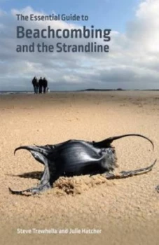 Image of The Essential Guide to Beachcombing and the Strandline by Steve Trewhella Paperback