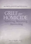 Image of Grief After Homicide : Surviving, Mourning, Reconciling