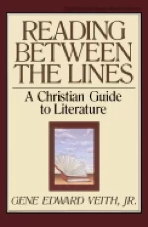 Image of reading between the lines a christian guide to literature