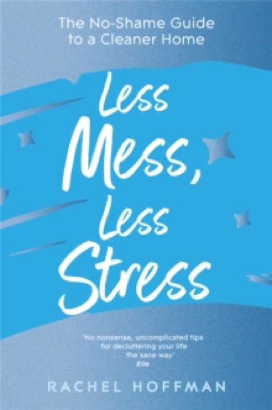 Image of Less Mess, Less Stress. Paperback. By Rachel Hoffman Books