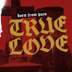 image of True Love by Born from Pain CD Album