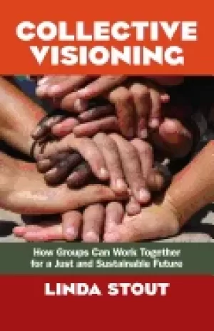 Image of collective visioning how groups can work together for a just and sustainabl