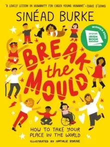 Image of Break the Mould : How to Take Your Place in the World - WINNER OF THE AN POST IRISH BOOK AWARDS