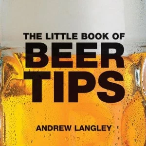 Image of The Little Book of Beer Tips by Andrew Langley Paperback