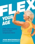 Image of flex your age defy stereotypes and reclaim empowerment