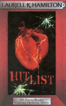 Image of Hit List by Laurell K. Hamilton Hardback