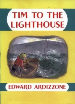 Image of Tim to the Lighthouse by Edward Ardizzone Hardback