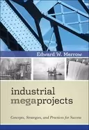 Image of industrial megaprojects concepts strategies and practices for success