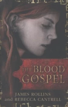 Image of The Blood Gospel by James Rollins Hardback