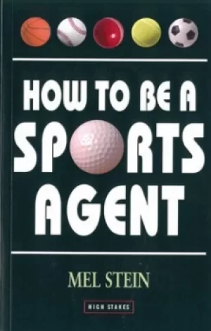 Image of How to be a sports agent by Mel Stein