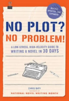 Image of No Plot No Problem by Chris Baty Paperback