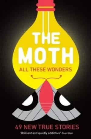Image of All these wonders by The Moth
