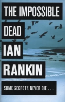 Image of The Impossible Dead by Ian Rankin Hardback