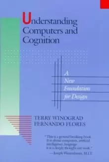 Image of Understanding Computers and Cognition : A New Foundation for Design