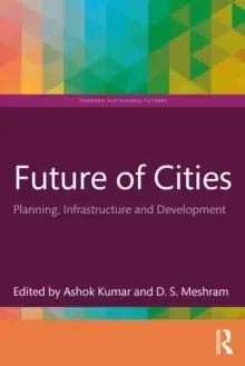 Image of Future of Cities : Planning, Infrastructure, and Development