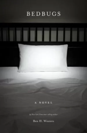Image of Bedbugs by Ben H Winters