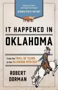 Image of it happened in oklahoma stories of events and people that shaped sooner sta