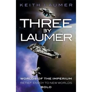 Image of Three By Laumer : Worlds of the Imperium, Retief: Envoy to New Worlds, Bolo